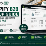 Shopify B2B Setup Guide for Wholesale Merchants Scaling Fast